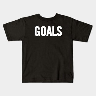 Goals Kids T-Shirt